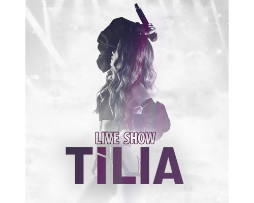 Tilia - LIVE SHOW