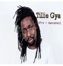 Tillie Gya - Afro - dancehall