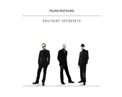 Tilling-Ikiz-Kling - Solitary Interests