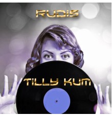 Tilly Kum - Rudis