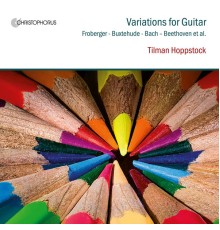 Tilman Hoppstock - Froberger, Buxtehude & Others: Variations for Guitar