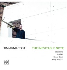 Tim Armacost - The Inevitable Note