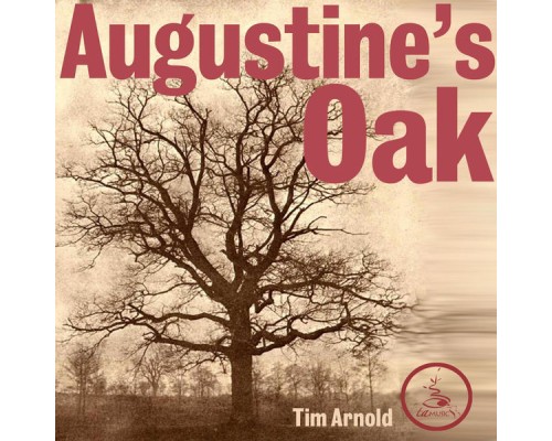 Tim Arnold - Augustine's Oak