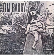 Tim Barry - Lost & Rootless