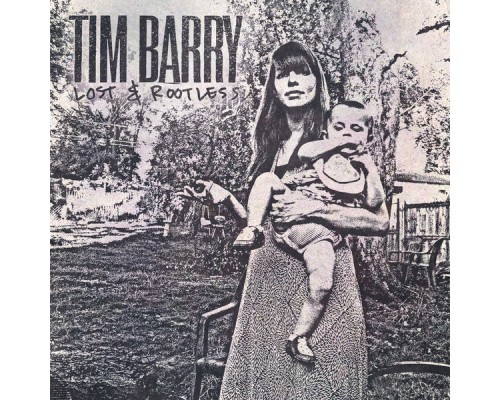 Tim Barry - Lost & Rootless