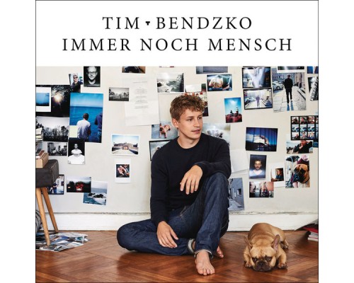 Tim Bendzko - Immer noch Mensch