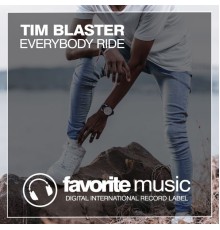 Tim Blaster - Everybody Ride