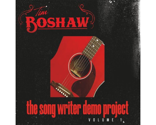 Tim Boshaw - The Song Writer Demo Project, Vol. 1