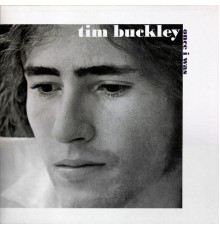 Tim Buckley - Once I Was