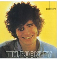 Tim Buckley - Goodbye And Hello