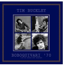 Tim Buckley - Boboquivari '70 (Live)