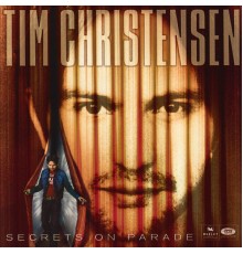 Tim Christensen - Secrets On Parade