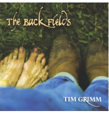 Tim Grimm - The Back Fields