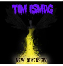 Tim Ismag - New Dimension