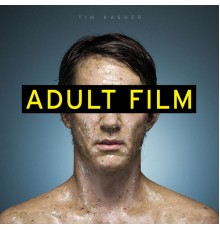 Tim Kasher - Adult Film