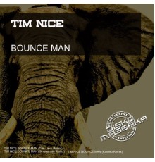 Tim Nice - Bounce Man