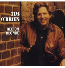 Tim O'Brien - Red On Blonde