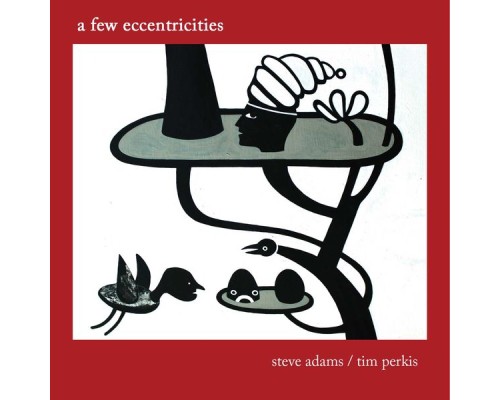 Tim Perkis - A Few Eccentricities