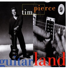 Tim Pierce - Guitarland