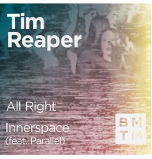 Tim Reaper - All Right / Innerspace