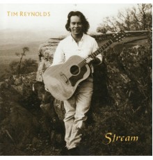 Tim Reynolds - Stream