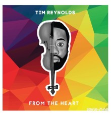 Tim Reynolds - From the Heart