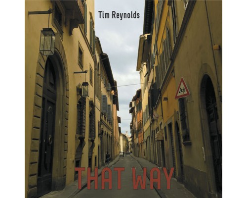 Tim Reynolds - That Way