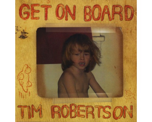 Tim Robertson - Get On Board