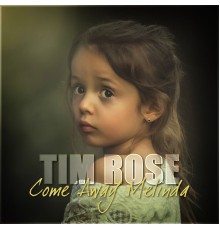 Tim Rose - Come Away Melinda