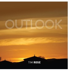 Tim Rose - Outlook