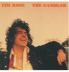 Tim Rose - The Gambler