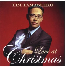 Tim Tamashiro - Love at Christmas