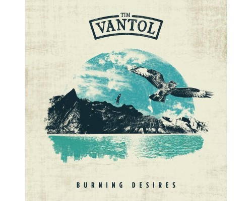 Tim Vantol - Burning Desires