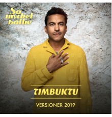 Timbuktu - Versioner 2019