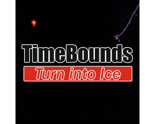 TimeBounds - Turn Into Ice