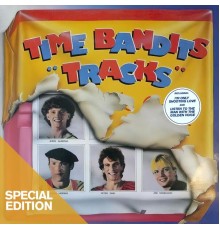 Time Bandits - Tracks  (Special Edition)