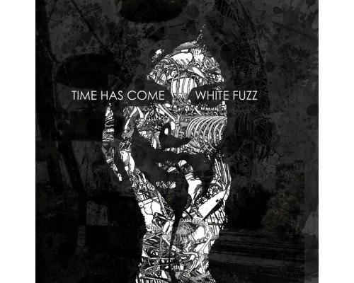 Time Has Come - White Fuzz