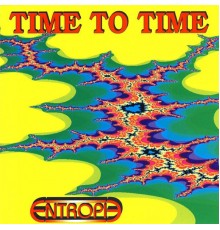 Time To Time - Entropie