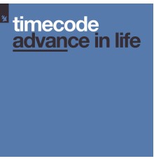 Timecode - Advance In Life