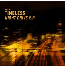 Timeless - Night Drive E.P.