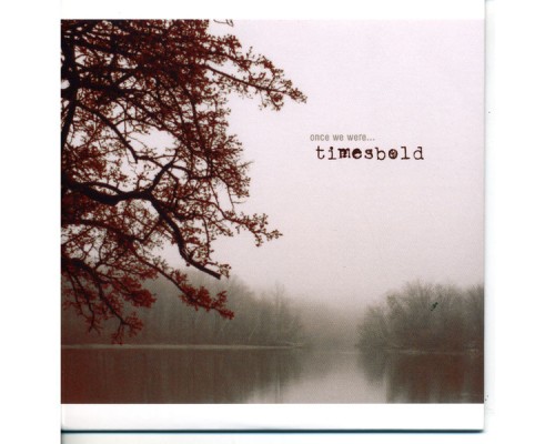 Timesbold - Once We Were…