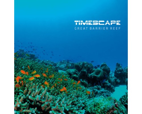 Timescape - Great Barrier Reef