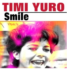 Timi Yuro - Smile