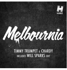 Timmy Trumpet, Chardy - Melbournia