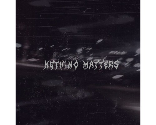 Timo - nothing matters