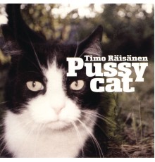 Timo Räisänen - Pussycat