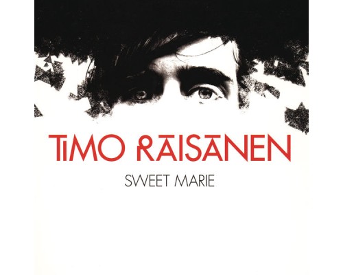 Timo Räisänen - Sweet Marie