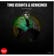 Timo Veranta, Henheimer - Lawbreaker