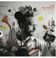 Timo Vollbrecht - Faces in Places