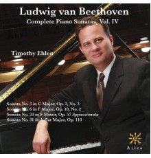 Timothy Ehlen, piano - Beethoven: Complete Piano Sonatas, Vol. IV (Timothy Ehlen, piano)